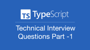 Typescript Technical Interview Questions