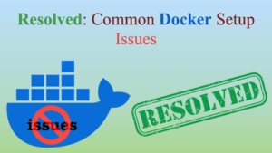 Troubleshooting Common Docker Errors
