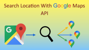 Search Location with Google Maps API